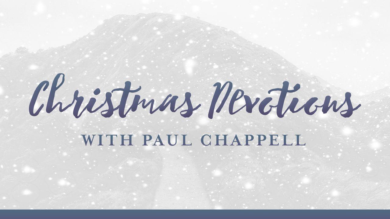 Christmas Devotions With Paul Chappell