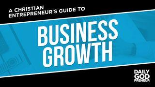 Daily Godpreneur:  Business Growth, God's Way Mark 16:15-16 English Standard Version 2016