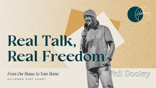 Real Talk, Real Freedom John 20:28 New International Version