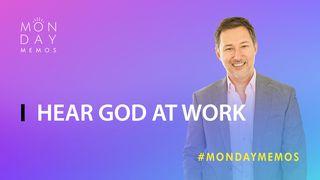 Hear God at Work John 16:13-15 New Living Translation
