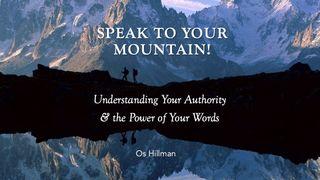 Speak to Your Mountain Joshua 6:20 King James Version