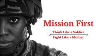 Mission First Galatians 6:2 The Passion Translation