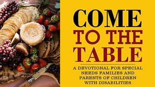 Come to the Table: A Special Needs Devotional 2 Samuel 9:6 New Living Translation