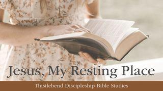 Jesus: My Resting Place Colossians 1:18 Contemporary English Version Interconfessional Edition