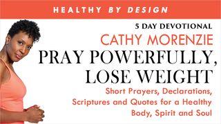 Pray Powerfully, Lose Weight by Healthy by Design San Mateo 16:24 Biblia Dios Habla Hoy