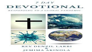 7 Day Devotional Responding to a Global Pandemic I Thessalonians 5:10 New King James Version
