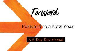 Forward to a New Year Psalms 25:4-5 New King James Version