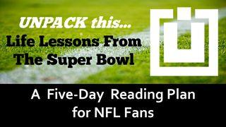 UNPACK this...Life Lessons From the Super Bowl 1 Jean 2:15-17 La Bible du Semeur 2015
