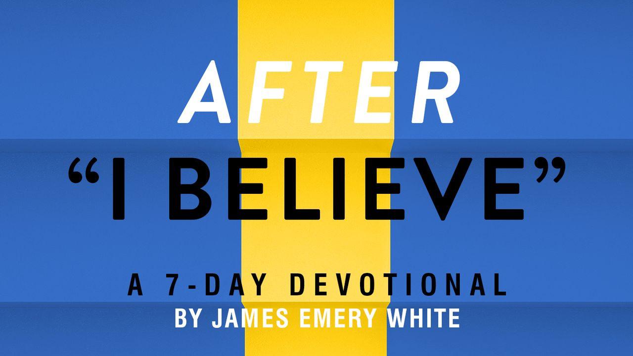 After "I Believe"
