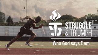 Struggle & Triumph | Who God Says I Am 1 Corinthians 3:16 English Standard Version 2016