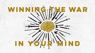 Winning the War in Your Mind Philippians 1:26 New Living Translation