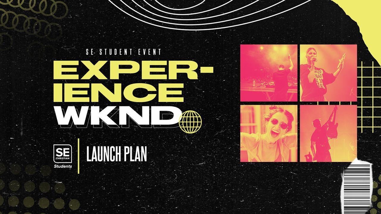 Experience Weekend — Student Launch Plan