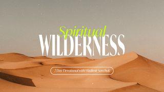 Spiritual Wilderness Luke 4:14-19 Holy Bible: Easy-to-Read Version