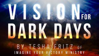 Vision for Dark Days  Habakuko 3:2 A. Rubšio ir Č. Kavaliausko vertimas su Antrojo Kanono knygomis