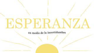 Esperanza en Medio De La Incertidumbre Mateo 6:21 Nueva Versión Internacional - Español
