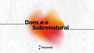 Dons e o Sobrenatural Mateus 14:27 Nova Versão Internacional - Português