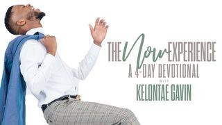 The Now Experience: A Four Day Devotional with Kelontae Gavin 1 Corinthians 15:57 New Living Translation