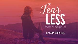 Fear Less: Devotions for Courageous Faith Isaiah 43:1-3 New Living Translation