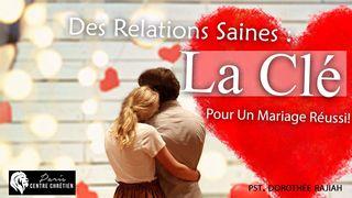 Des Relations Saines: La Clé Pour Un Mariage Réussi Jean 4:1-30 Nouvelle Français courant