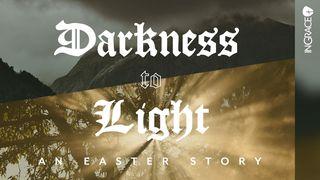Darkness to Light: An Easter Story Luko 23:49 A. Rubšio ir Č. Kavaliausko vertimas su Antrojo Kanono knygomis