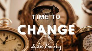 Time to Change Acts 5:4 New King James Version