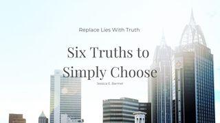 Six Truths to Simply Choose Jan 14:8-11 Český studijní překlad