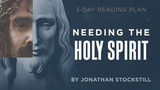 Needing the Holy Spirit Luke 11:13 English Standard Version 2016