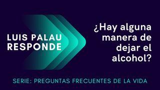 ¿Hay alguna manera de dejar el alcohol? | Luis Palau Responde San Mateo 5:3 Dios Habla Hoy DK