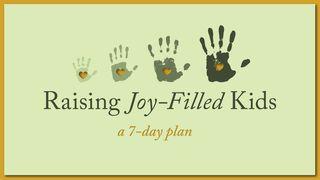 Raising Joy-Filled Kids 1 Samuel 30:5 GOD'S WORD