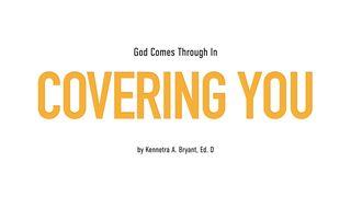 God Comes Through In Covering You 1 John 2:15-17 Christian Standard Bible