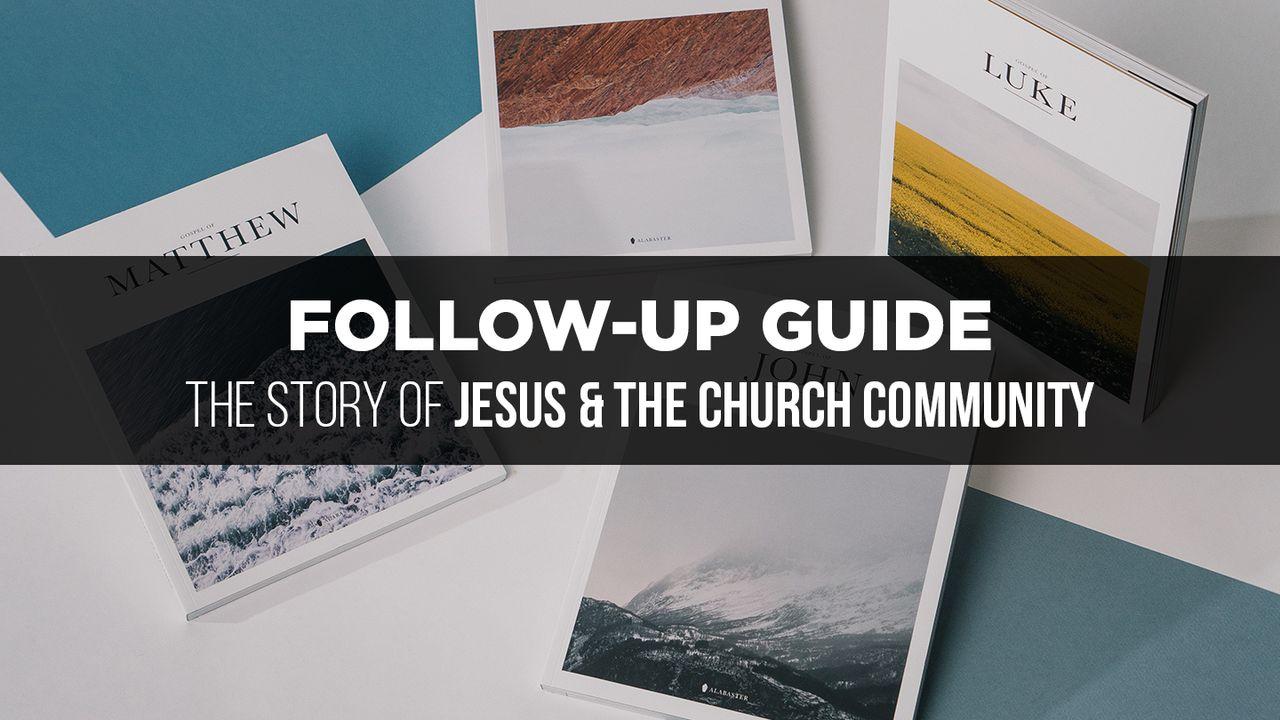 First Priority Follow-Up Guide: The Story of Jesus and The Story of The Church Community