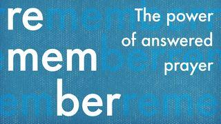 Remember: The Power of Answered Prayer ԹՎԵՐ 23:19 Նոր վերանայված Արարատ Աստվածաշունչ