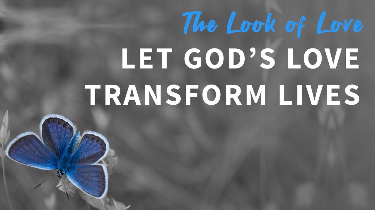 Let God's Love Transform Lives
