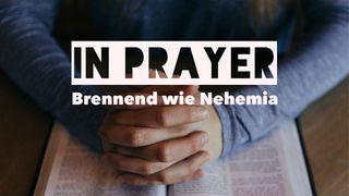 In Prayer Nehemia 2:17-20 bibel heute