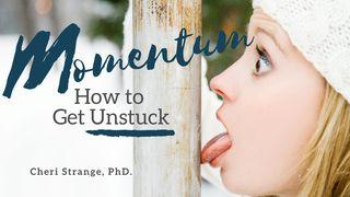 Momentum: How to Get Unstuck Luke 5:16 Good News Translation
