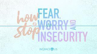 How to Stop Fear, Worry, and Insecurity Numbers 13:17-25 Tree of Life Version