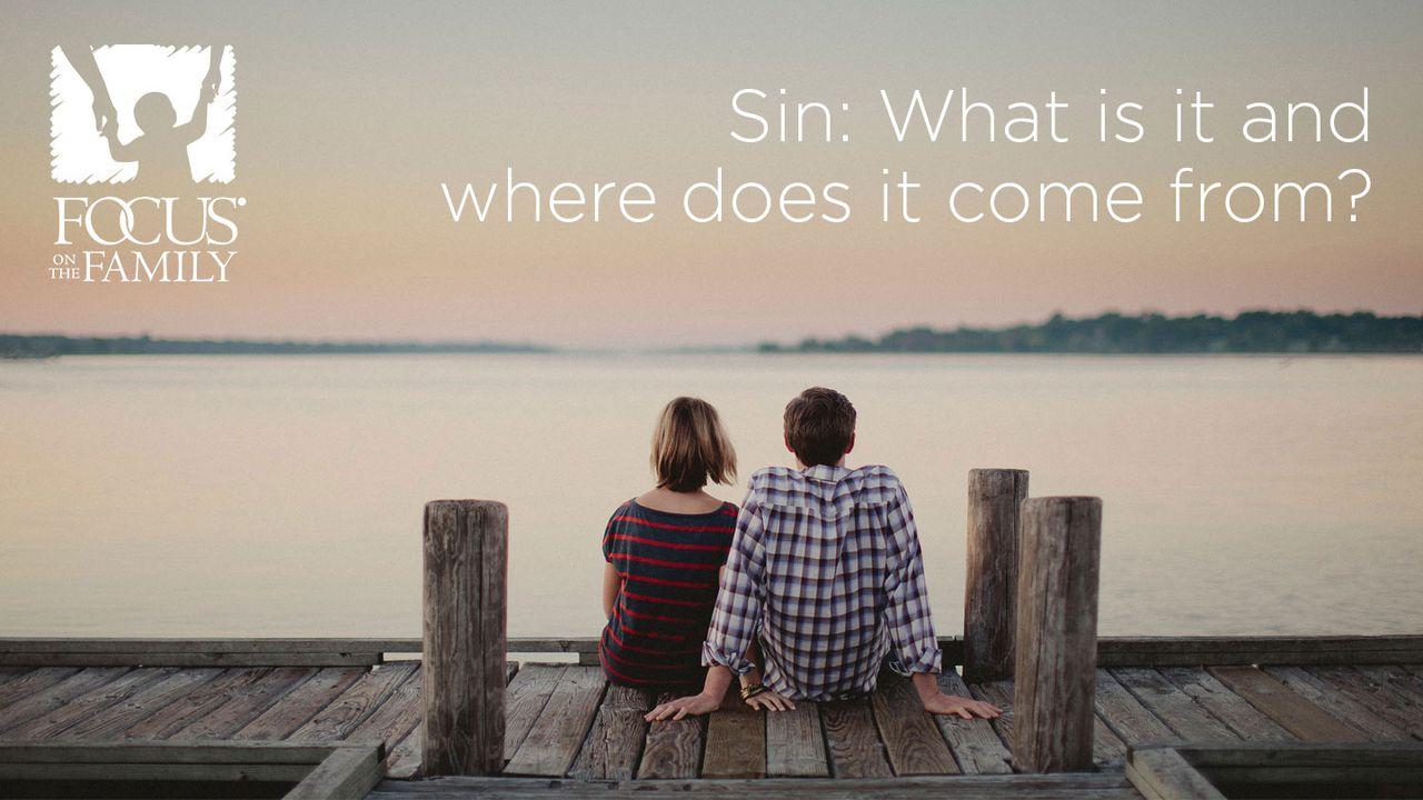 Sin: What Is It And Where Does It Come From?
