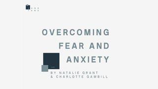 Overcoming Fear & Anxiety  Exodus 33:15-16 The Message