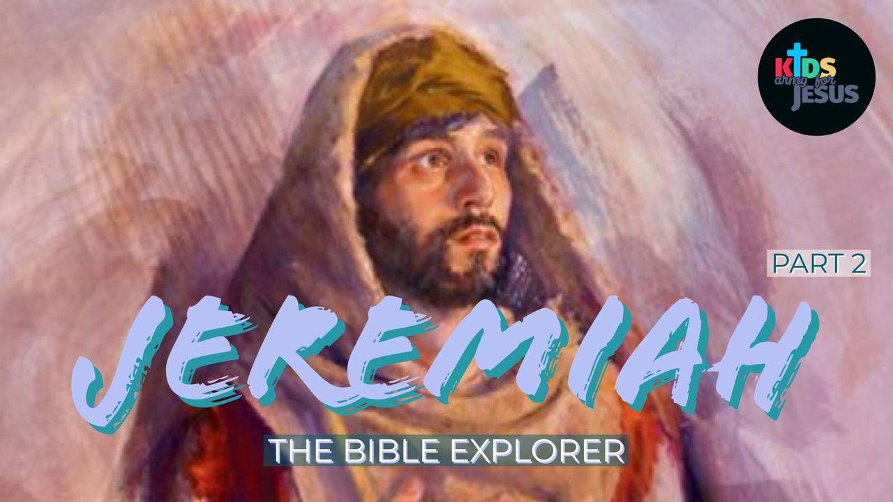 Bible Explorer for the Young (Jeremiah - Part 2)