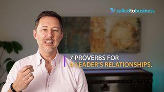 7 Proverbs for a Leader’s Relationships Proverbs 23:22-25 English Standard Version 2016