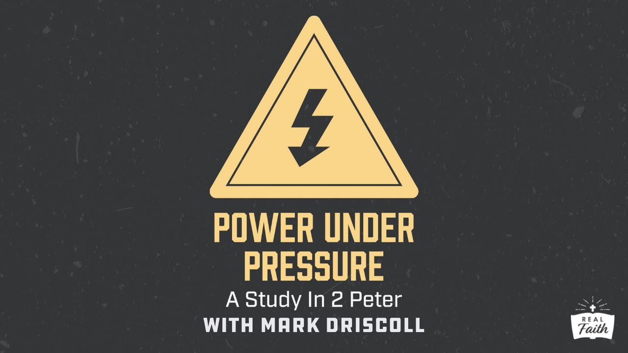2 Peter: Power Under Pressure