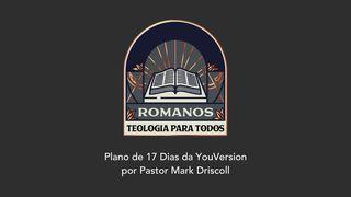 Mark Driscoll - Romanos: Teologia Para Todos (6-11) Romanos 8:1 Almeida Revista e Corrigida
