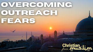 Overcoming Outreach Fears Luke 21:13 Contemporary English Version Interconfessional Edition
