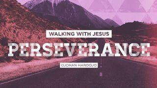 Walking With Jesus (Perseverance) Matthew 15:28 New Living Translation
