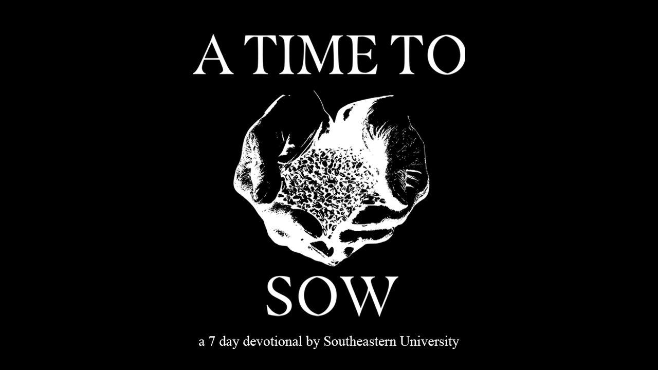A Time to Sow