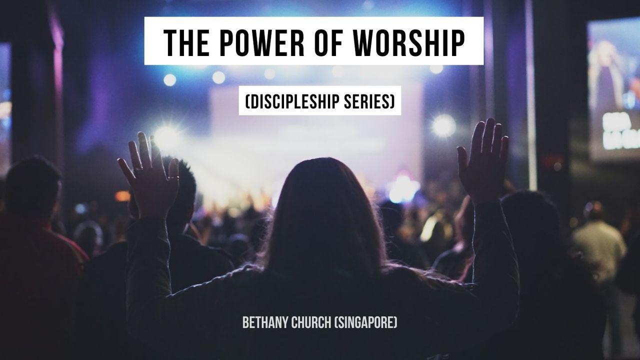 The Power of Worship