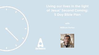 Living Our Lives in the Light of Jesus’ Second Coming: 5 Day Bible Plan With William Porter  Apocalipsis 22:12 Nueva Versión Internacional - Español