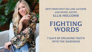 Fighting Words: 7 Days of Speaking Truth Into the Darkness by Ellie Holcomb Psalms 143:8 New American Bible, revised edition