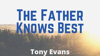 The Father Knows Best Psalm 3:5 English Standard Version 2016