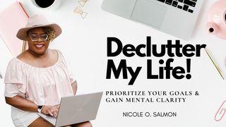 Declutter My Life: Prioritize Your Goals & Gain Mental Clarity Psalms 143:8 New International Version (Anglicised)